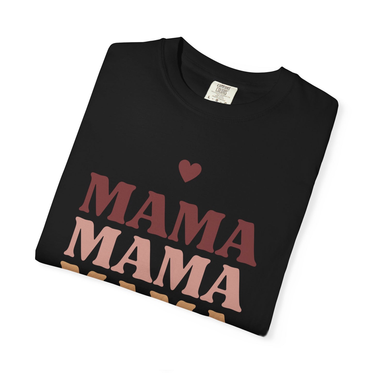 Mama Love Garment T-Shirt