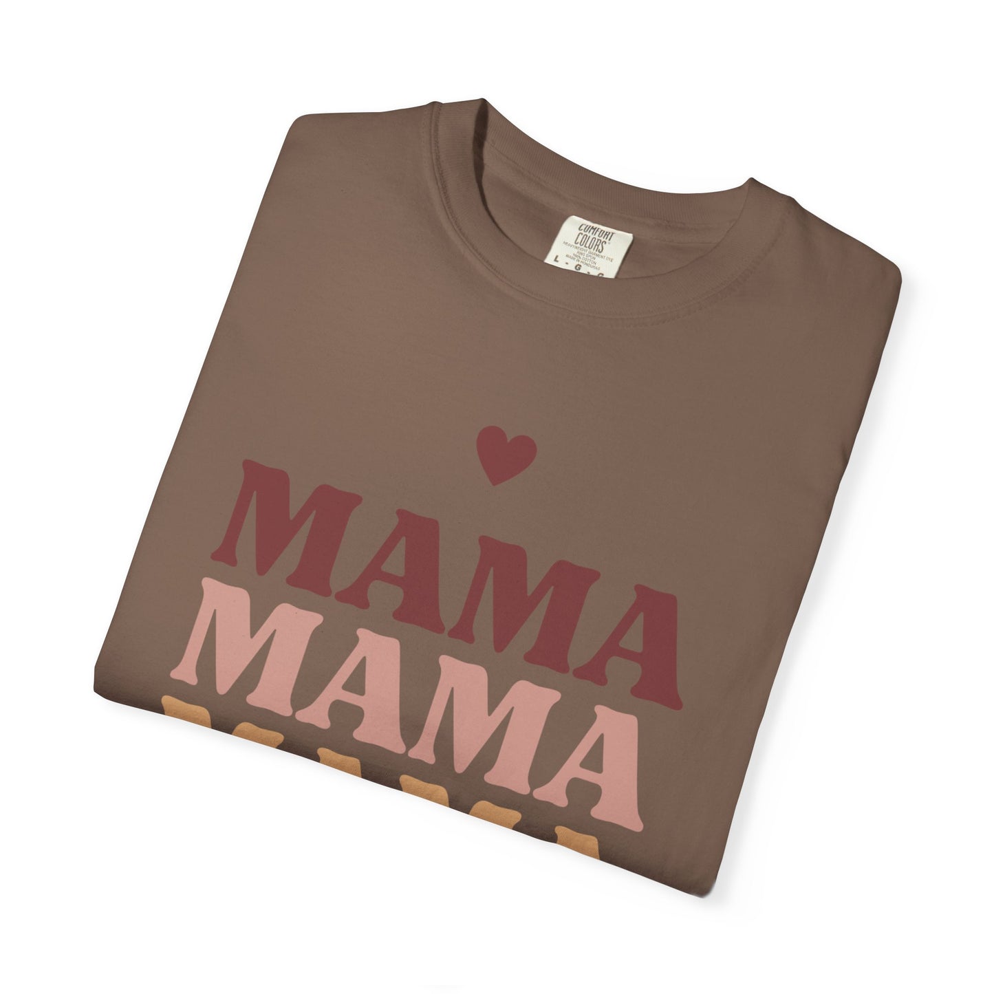 Mama Love Garment T-Shirt