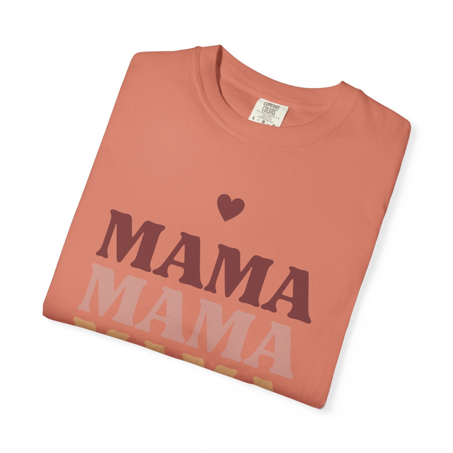 Mama Love Garment T-Shirt