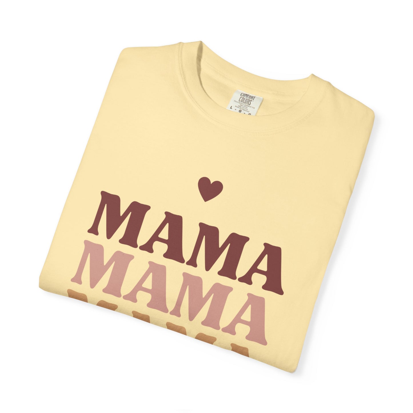 Mama Love Garment T-Shirt