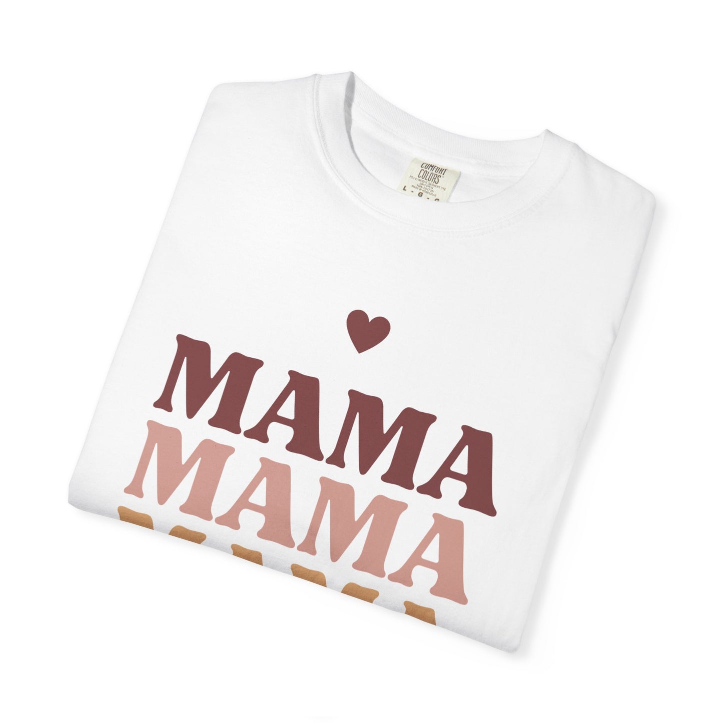 Mama Love Garment T-Shirt