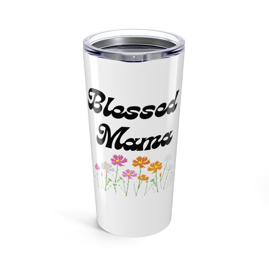 Blessed Mama Tumbler 20oz