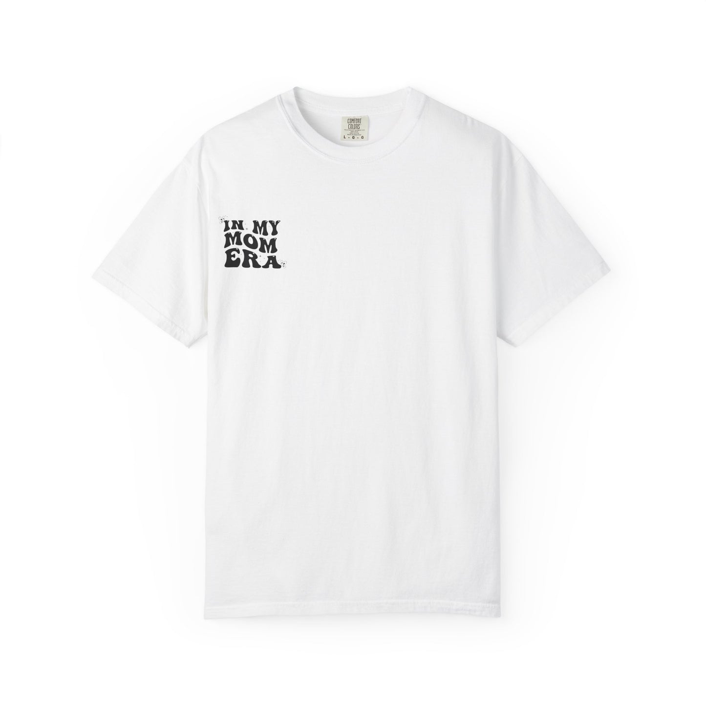 In My Mom Era T-Shirt