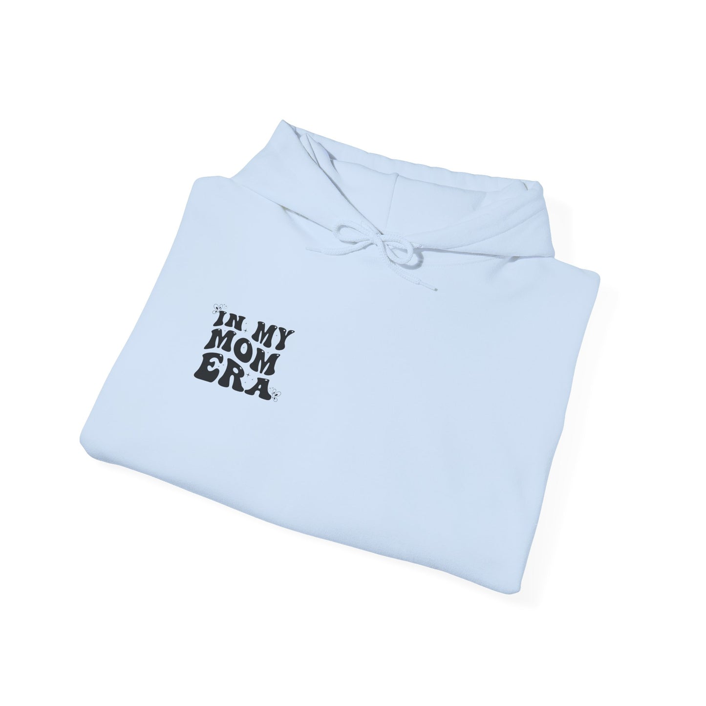 In My Mom Era Hooded Sweatshirt