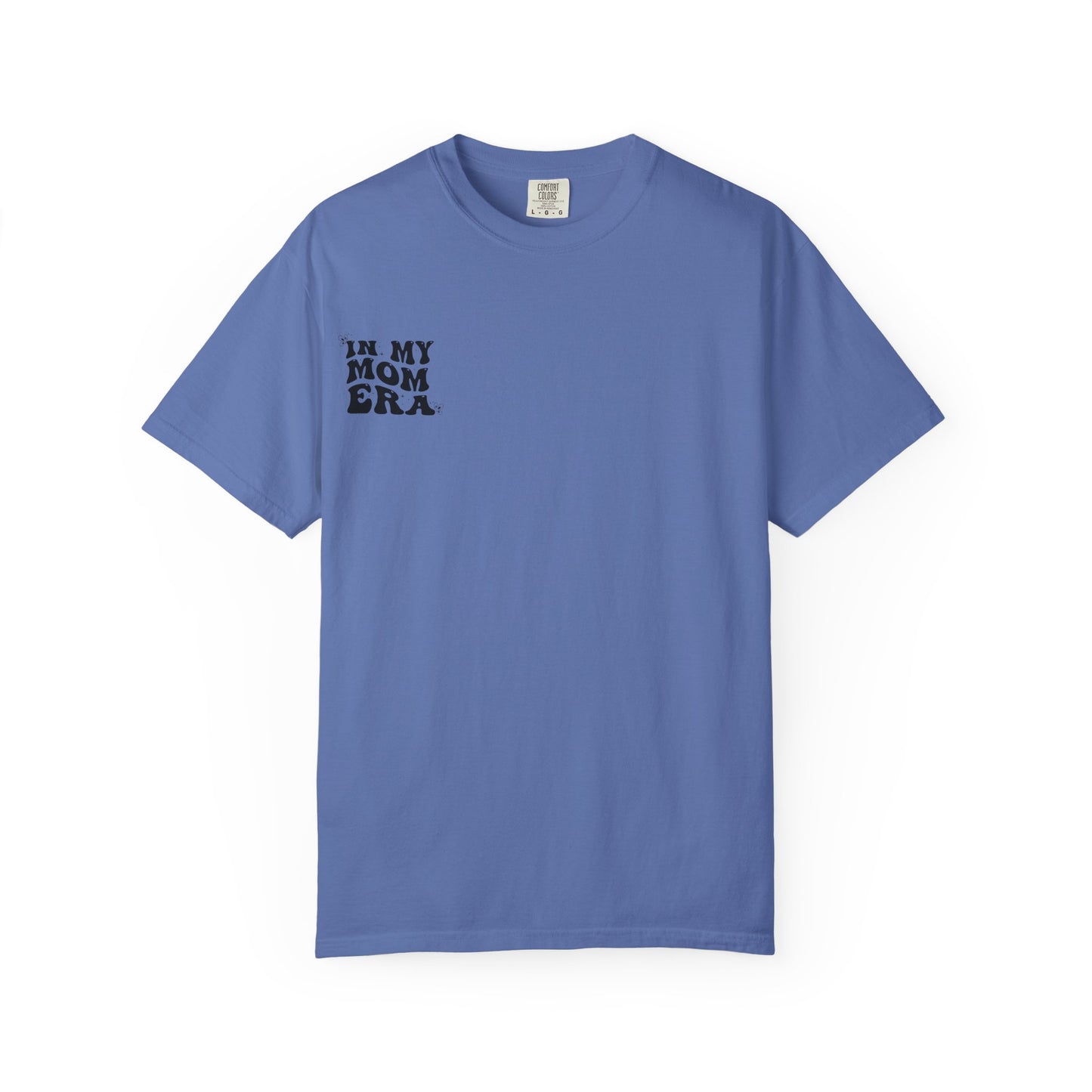 In My Mom Era T-Shirt
