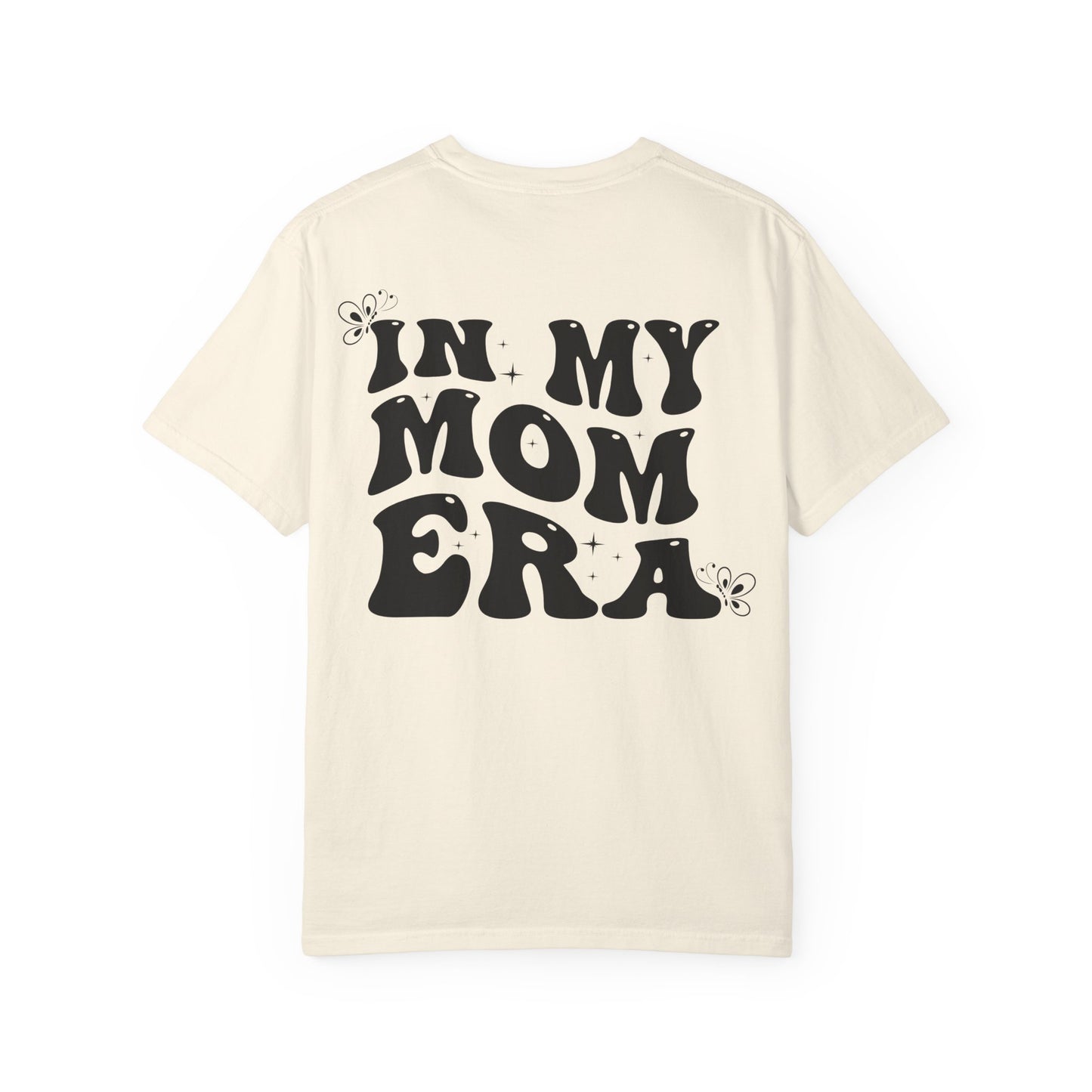 In My Mom Era T-Shirt