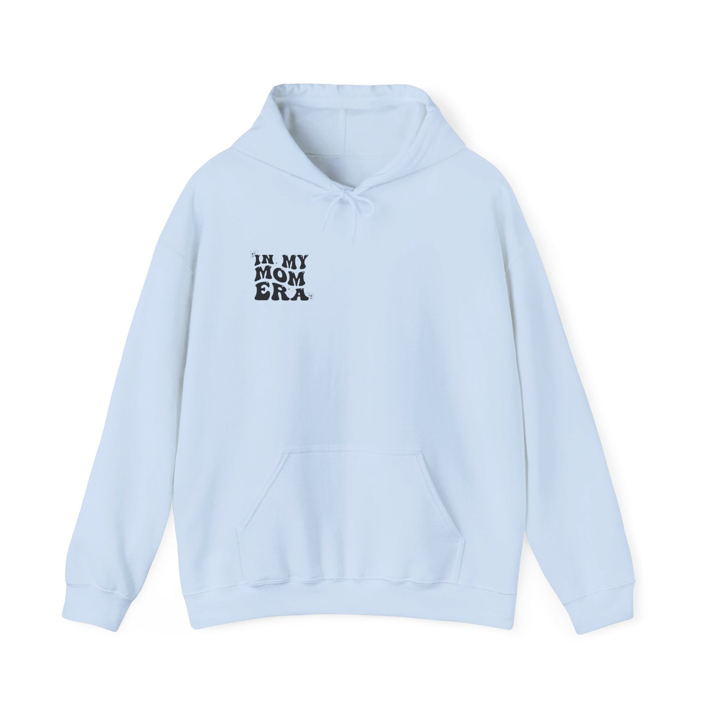 In My Mom Era Hooded Sweatshirt