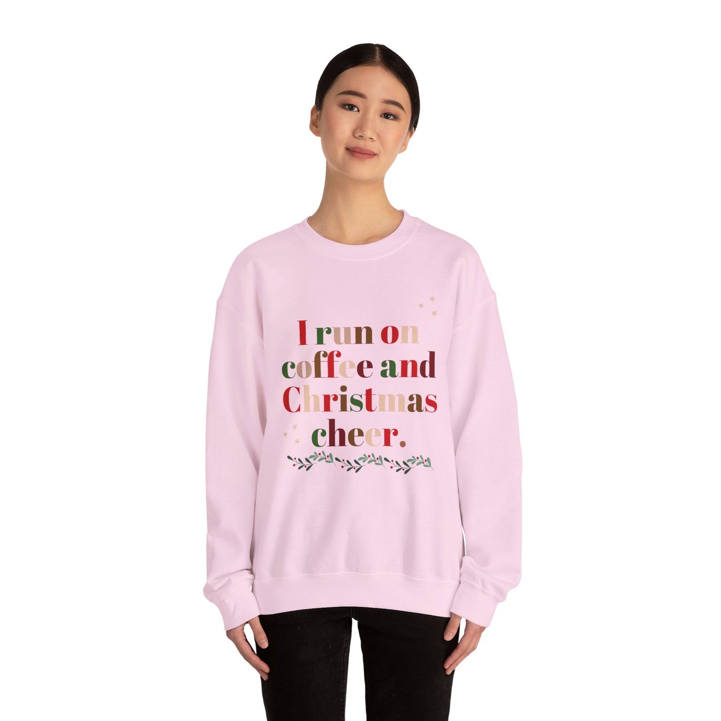 Christmas Coffee Sweatshirt - "I Run on Coffee and Christmas Cheer" Holiday Crewneck
