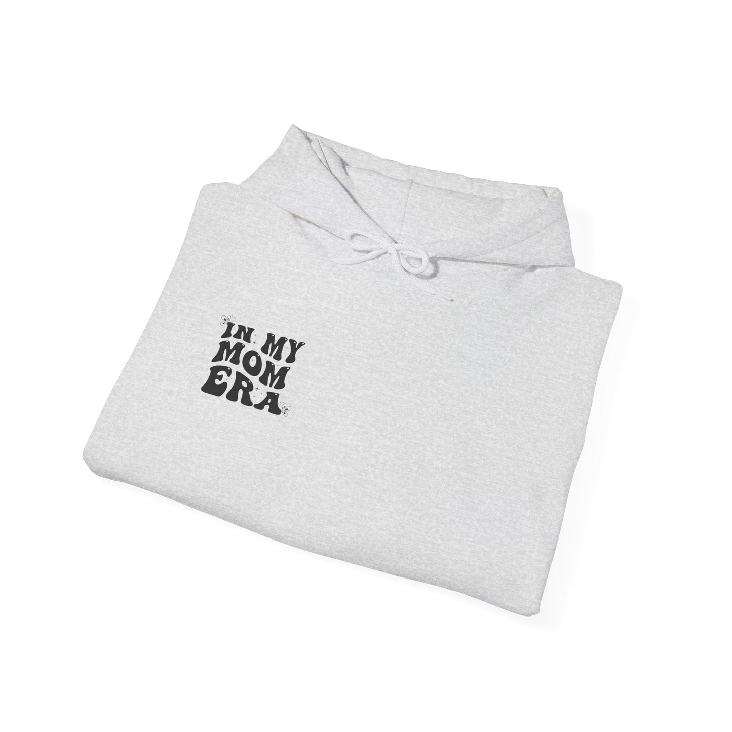 In My Mom Era Hooded Sweatshirt