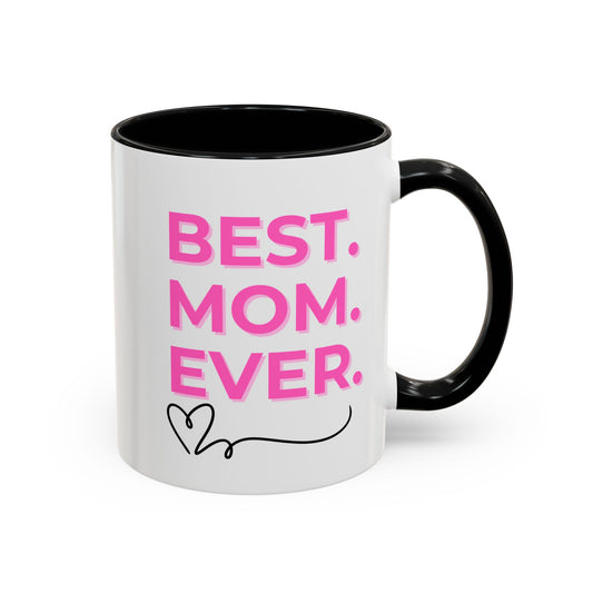Best Mom Ever Coffee Mug