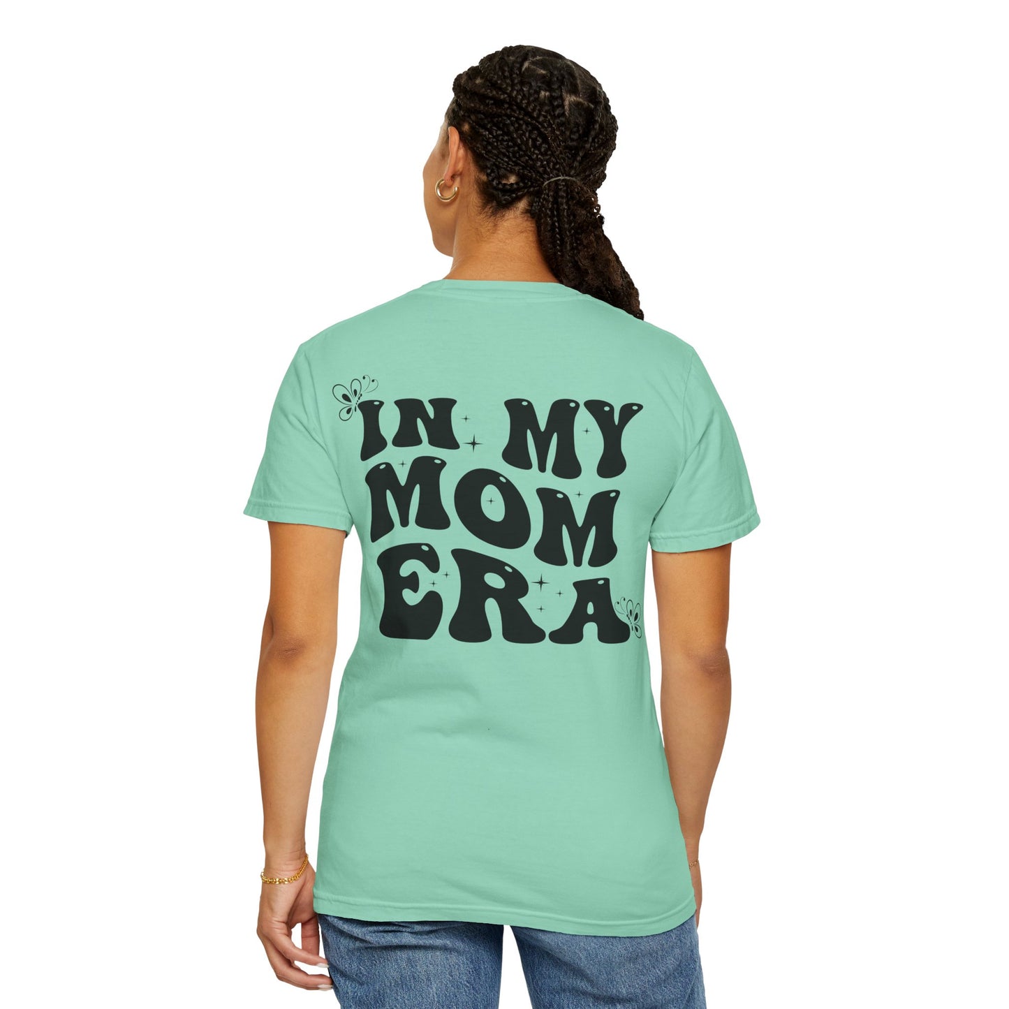 In My Mom Era T-Shirt