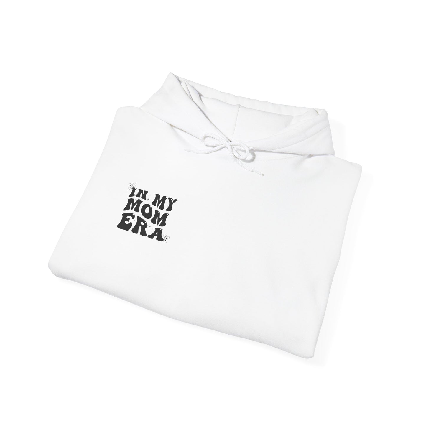 In My Mom Era Hooded Sweatshirt