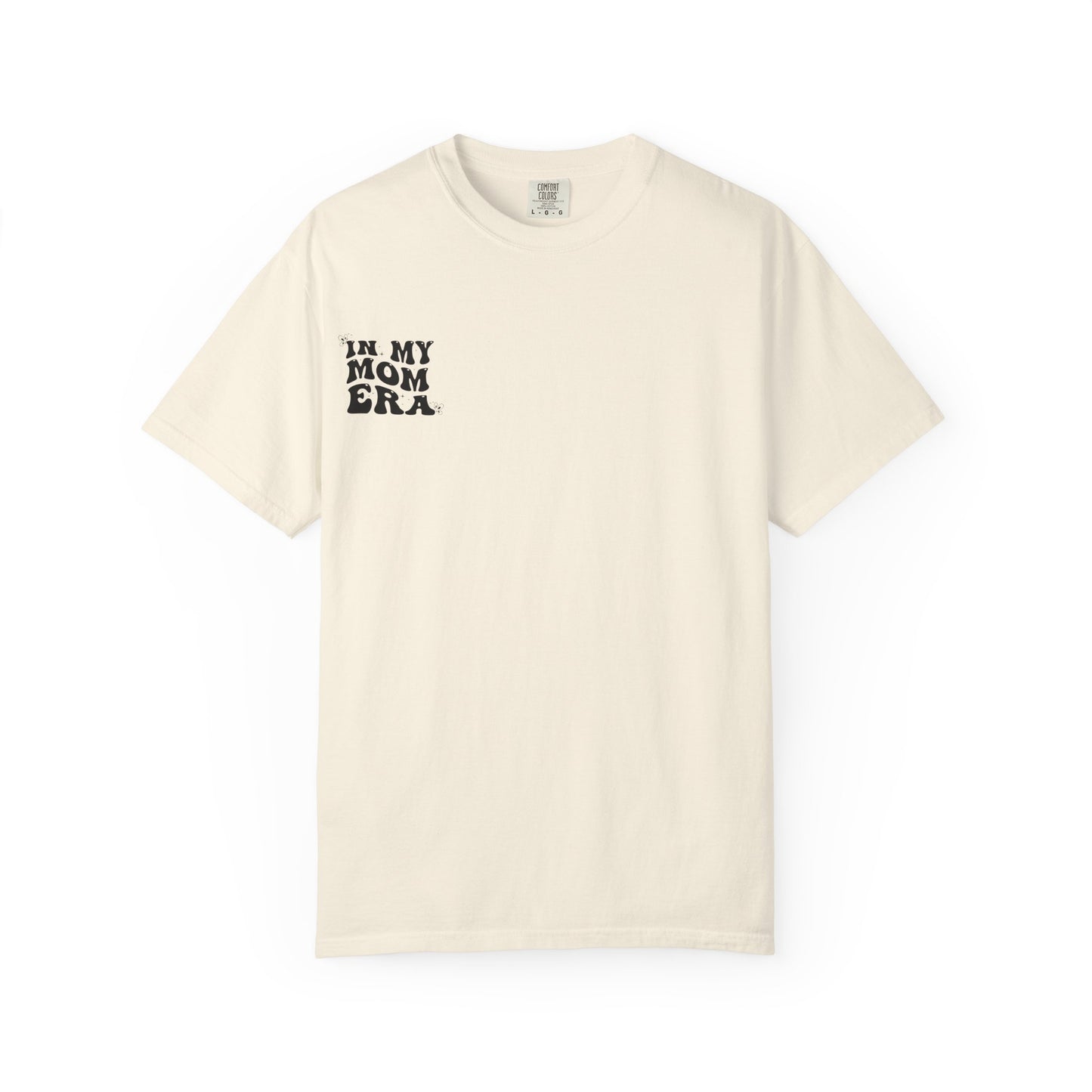 In My Mom Era T-Shirt