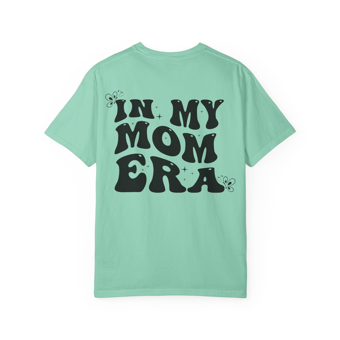 In My Mom Era T-Shirt