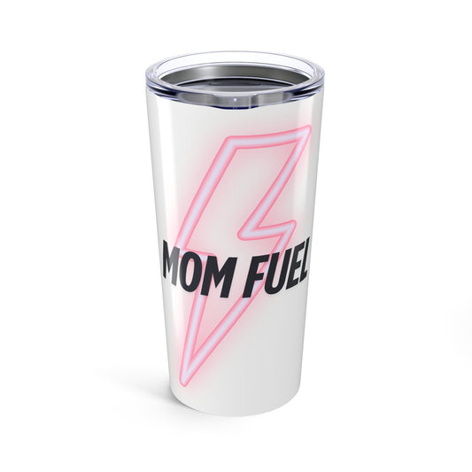 Mom Fuel Tumbler 20oz
