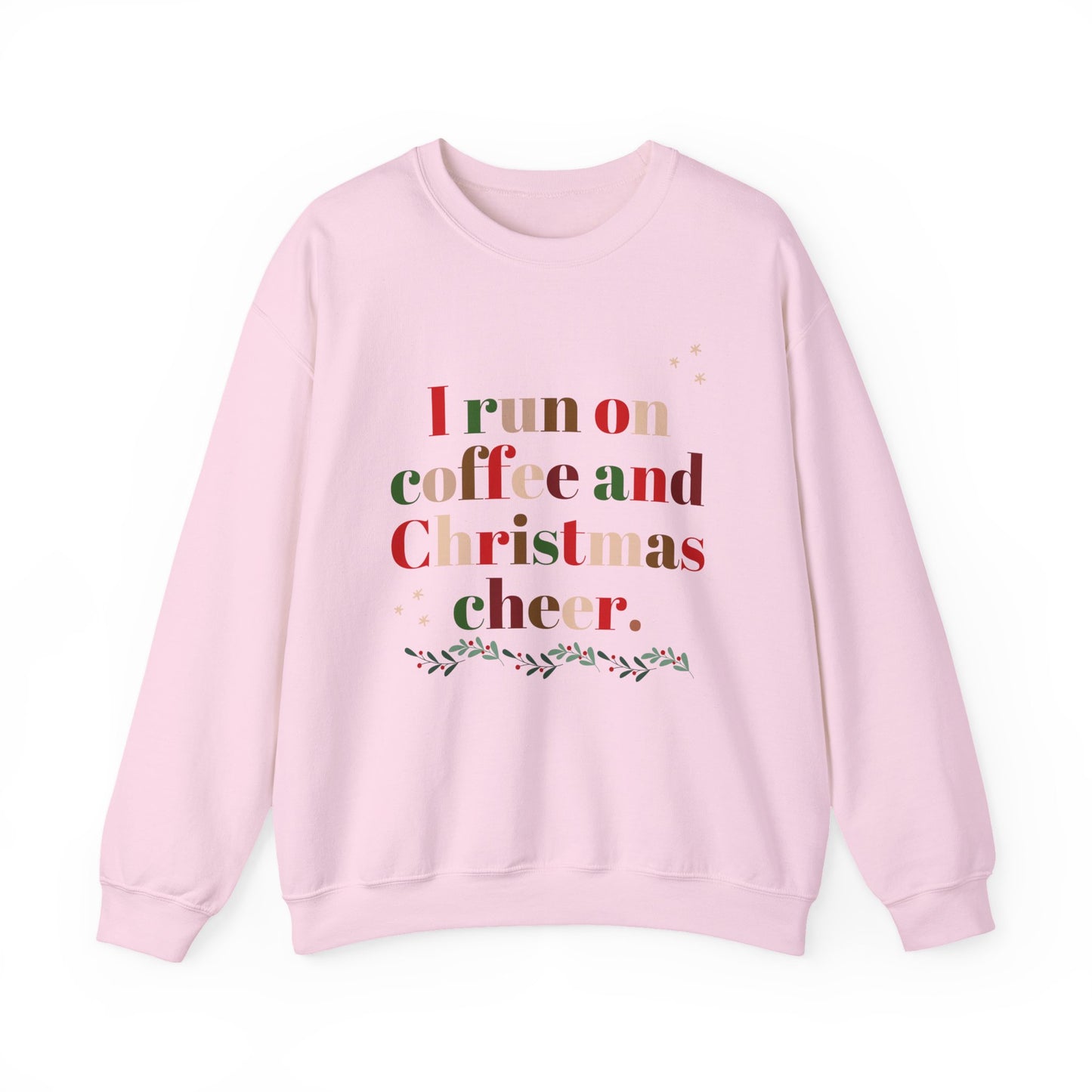 Christmas Coffee Sweatshirt - "I Run on Coffee and Christmas Cheer" Holiday Crewneck