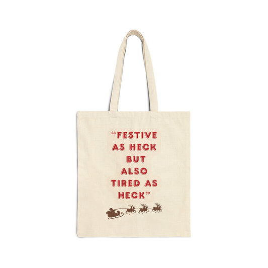 Festive As Heck But Also Tired As Heck Holiday Canvas Tote