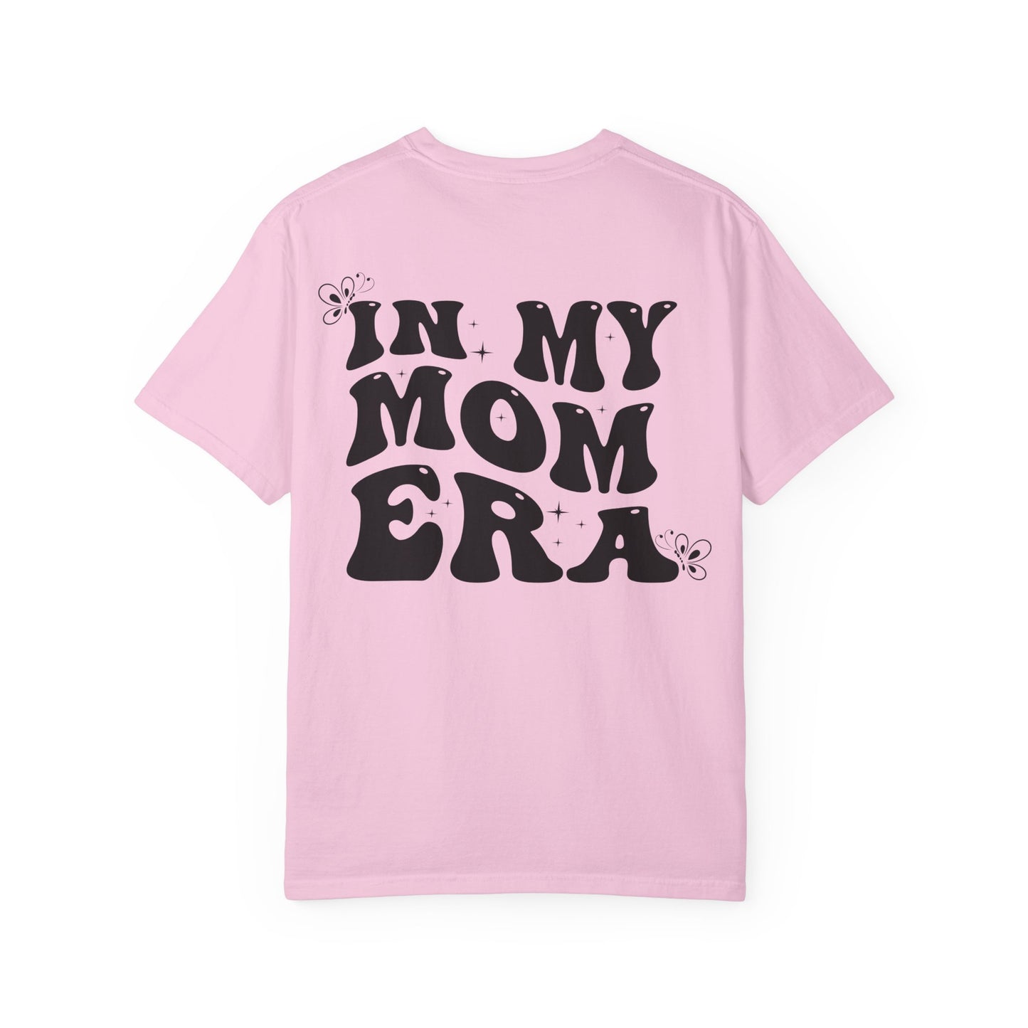 In My Mom Era T-Shirt