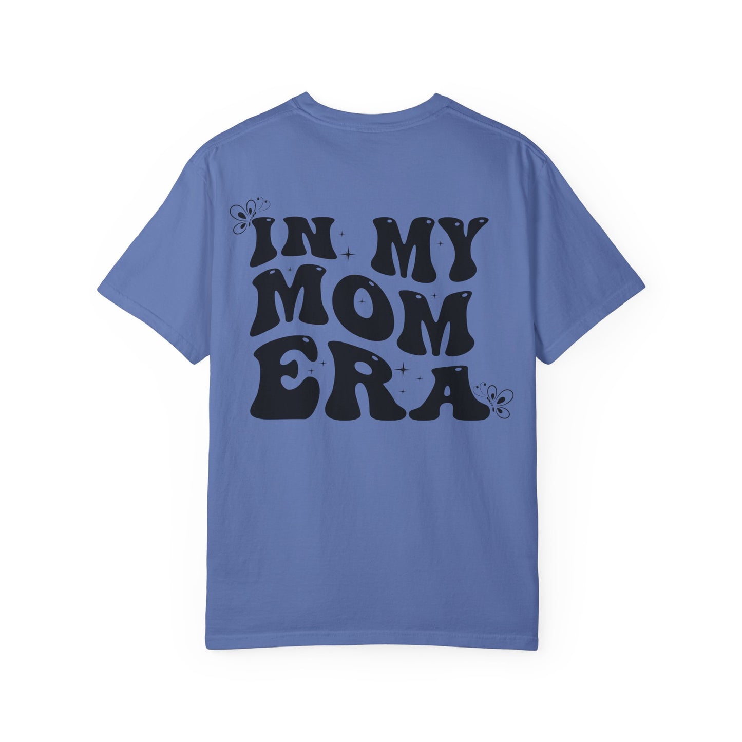 In My Mom Era T-Shirt