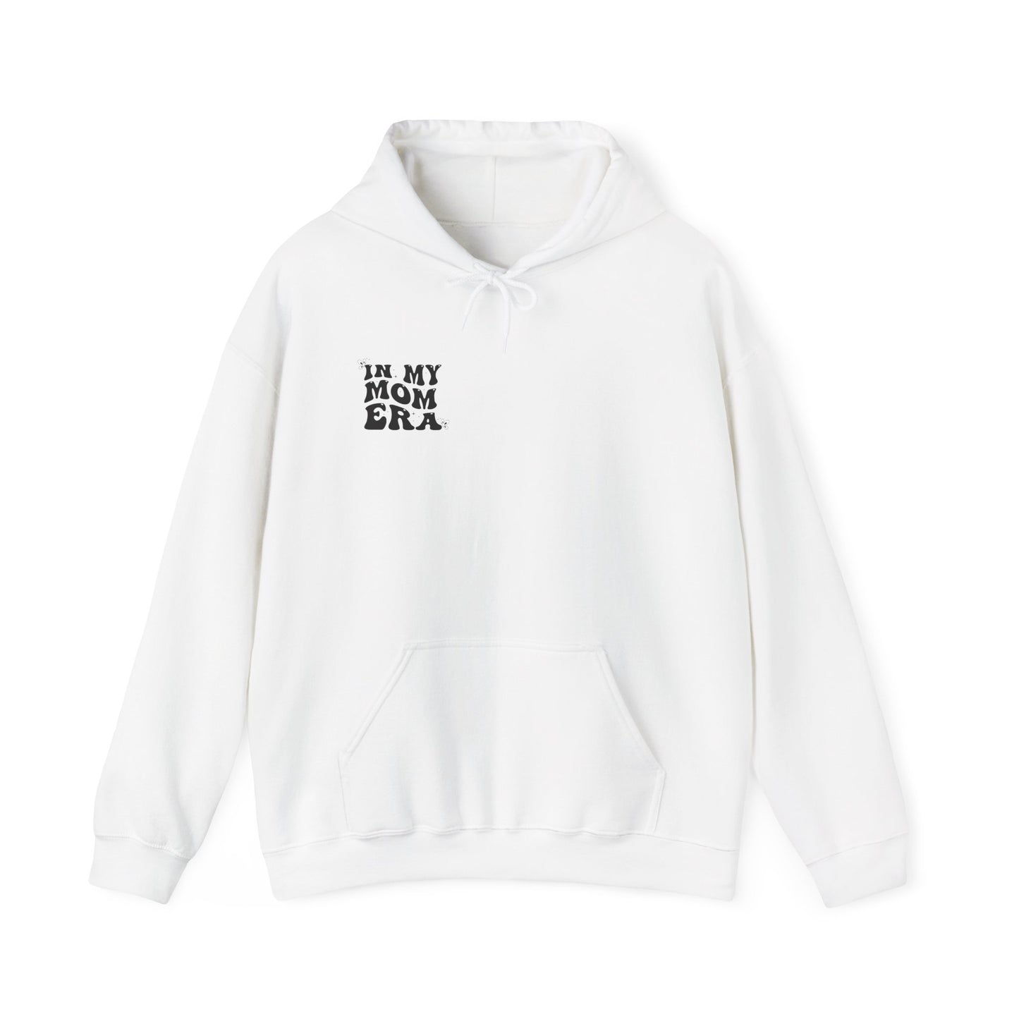 In My Mom Era Hooded Sweatshirt