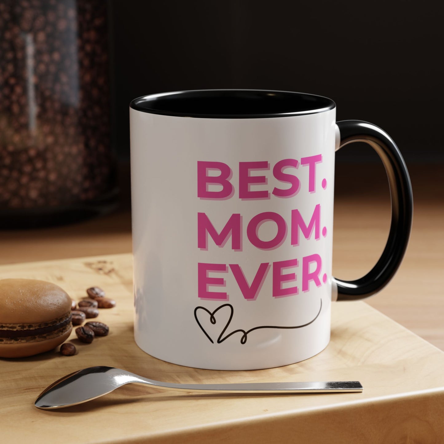 Best Mom Ever Coffee Mug