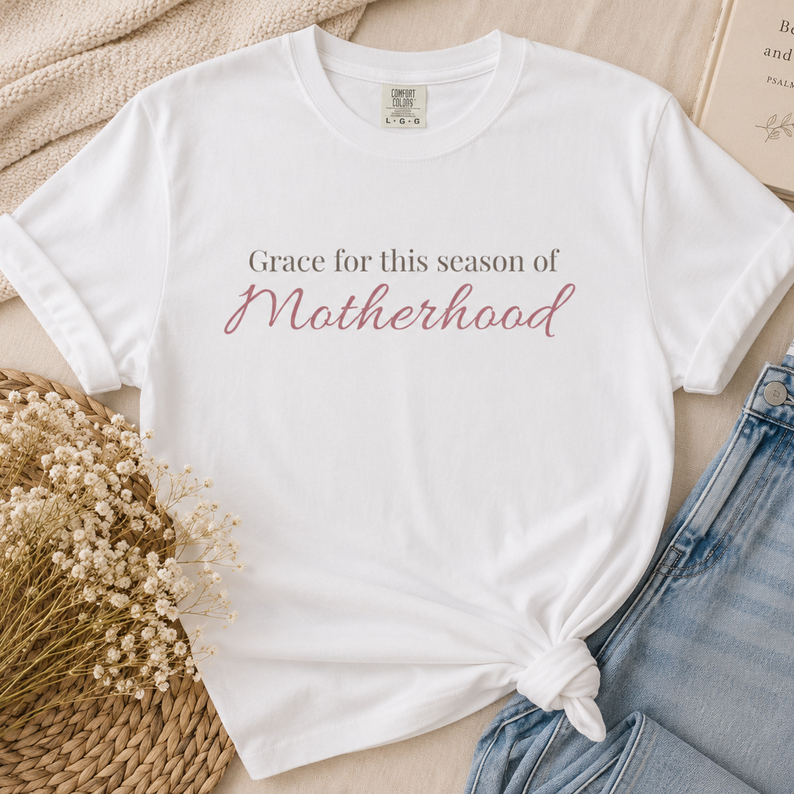 Grace for this season of Motherhood Comfort Tee