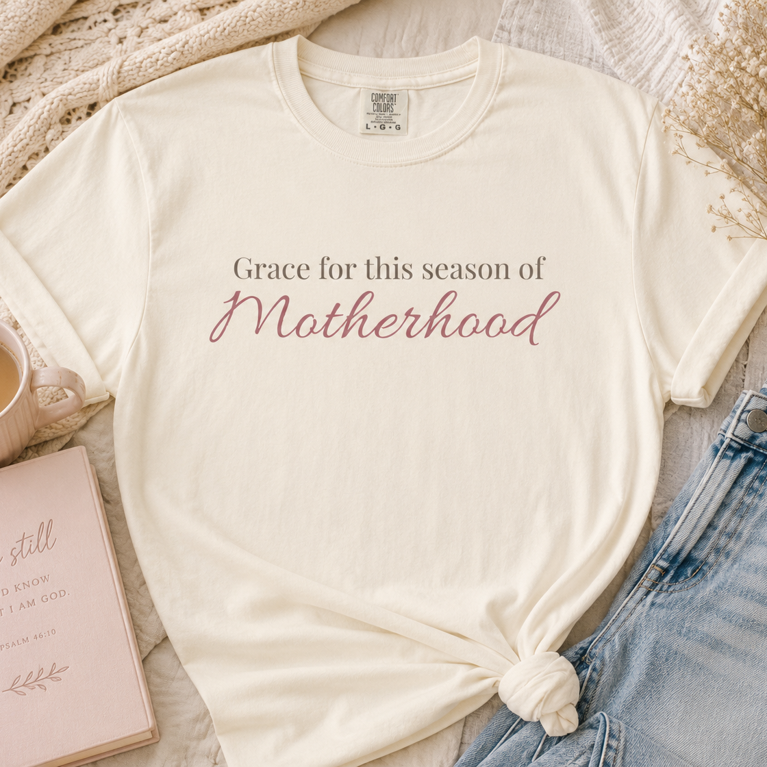 Grace for this season of Motherhood Comfort Tee